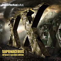 Imperfectus Bultus - Saponaceous (XX Years Special Edition)