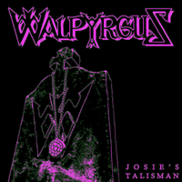 Walpyrgus - Josie's Talisman (Single)