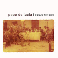 Paco De Lucia - Pepe de Lucia - El Orgullo de mi Padre