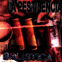 La Pestilencia - Balistica