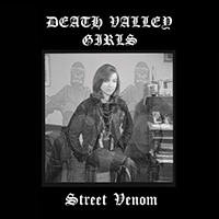 Death Valley Girls - Street Venom