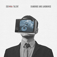 Ego Kill Talent - Diamonds and Landmines (Single)
