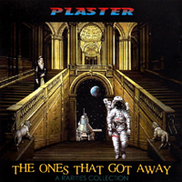 Plaster - The Ones That Got Away