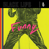 Black Lips - Funny (Single)