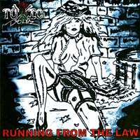 Toxic Dollz - Running From The Law (2020 reissue)