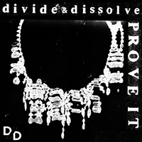 Divide And Dissolve - Prove It (Single)