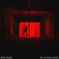 KID DAD - My Inner Baby (Single)