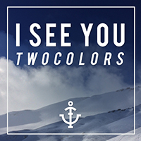 Twocolors - I See You Places (feat. Exel M.) (Single)