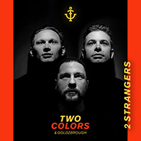 Twocolors - 2 Strangers (feat. Goldzbrough) (Single)