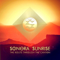 Sonora Sunrise - The Route Through The Canyon