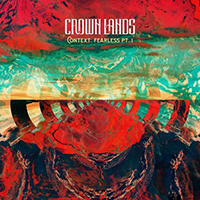 Crown Lands - Context: Fearless Pt. I (Single)