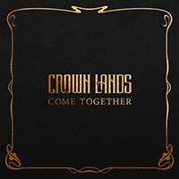 Crown Lands - Come Together (Single)
