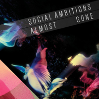 Social Ambitions - The Almost Gone (Single)