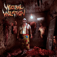 Visceral Violation - Carnival Cannibal