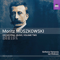 Sinfonia Varsovia - Moszkowski: Orchestral Music, Vol. 2  (feat. Ian Hobson)