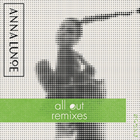 Lunoe, Anna - All Out (Remixes) (Single)