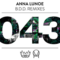 Lunoe, Anna - B.D.D (Remixes) (EP)