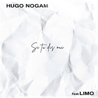 Nogam, Hugo - Si tu dis oui (feat. Limo)