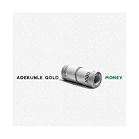 Adekunle Gold - Money (Single)