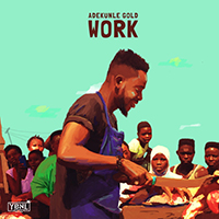 Adekunle Gold - Work (Single)