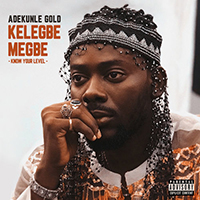 Adekunle Gold - Kelegbe Megbe (Know your level) (Single)