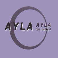Ayla - Ayla (The Remixes)