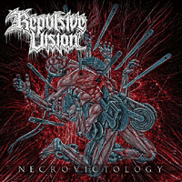 Repulsive Vision - Necrovictology