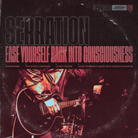Serration - Ease Yourself Back into Consciousness (EP)