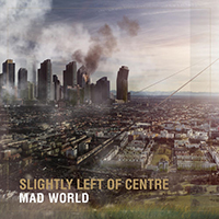 Slightly Left of Centre - Mad World (Single)