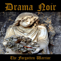 Drama Noir - The Forgotten Warrior (Single)