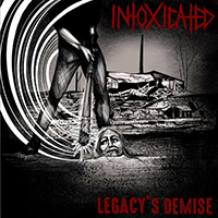 Intoxicated (USA) - Legacy's Demise (Single)