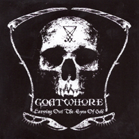 Goatwhore - Carving Out The Eyes Of God