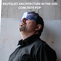 Brutalist Architecture In The Sun - Concrete Pop