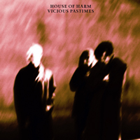 House of Harm - Vicious Pastimes