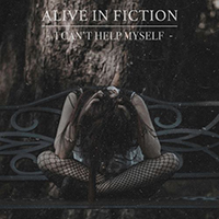 Alive in Fiction - I Can't Help Myself (EP)