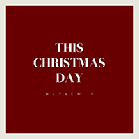 Mathew V - This Christmas Day (Single)