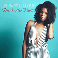 Moorer, Brenda Nicole - Brand New Heart