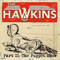 the Hawkins - Part II: The Puppet Show (Single)