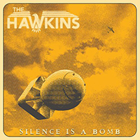 the Hawkins - Silence Is A Bomb (Single)