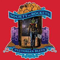 Society of Rockets - Plutonian Blues (Single)