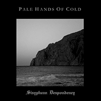 Pale Hands of Cold - Sisyphean Despondency (Single)