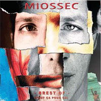 Miossec - Brest of (Tout ca pour ca)