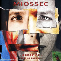 Miossec - Best Of: Tout Ca Pour Ca