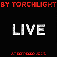 By Torchlight - By Torchlight Live