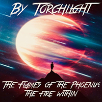 By Torchlight - The Flames Of The Phoenix: The Fire Within