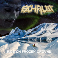 Exhaust (DEU) - Ride on Frozen Ground