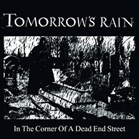 Tomorrow's Rain - In the Corner of a Dead End Street (Single)