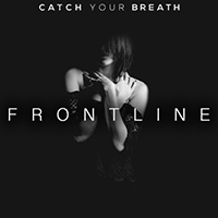 Catch Your Breath - Frontline (Single)