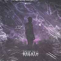 Catch Your Breath - Criminal (Single)