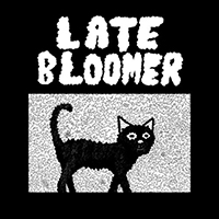Late Bloomer - Late Bloomer